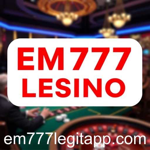 Exploring the Legitimacy of EM777 in Gaming